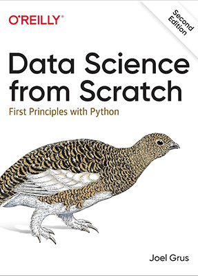Data science from Scratch : first principles with Python